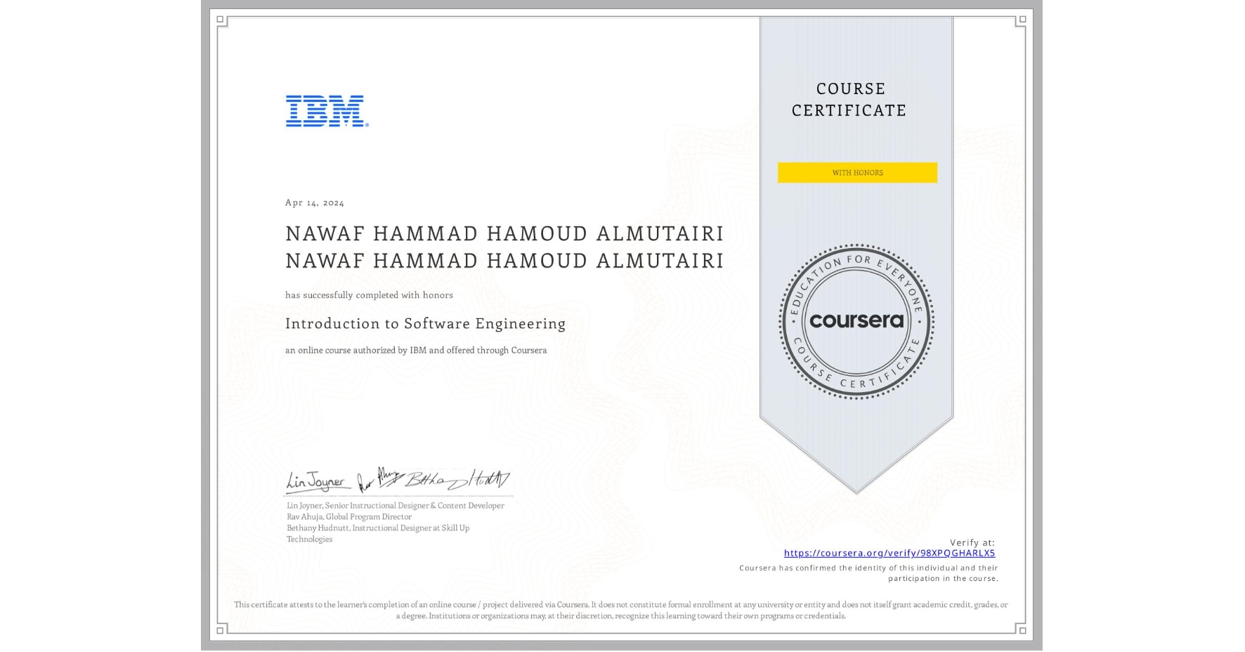 View certificate for NAWAF HAMMAD HAMOUD ALMUTAIRI NAWAF HAMMAD HAMOUD ALMUTAIRI, Introduction to Software Engineering, an online non-credit course authorized by IBM and offered through Coursera