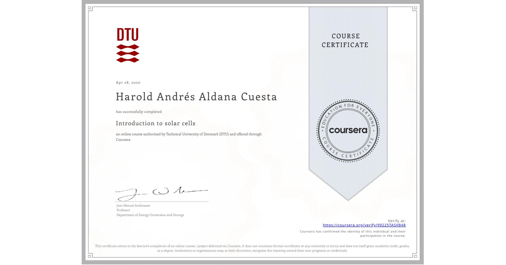 View certificate for Harold Andrés Aldana Cuesta, Introduction to solar cells, an online non-credit course authorized by Technical University of Denmark (DTU) and offered through Coursera