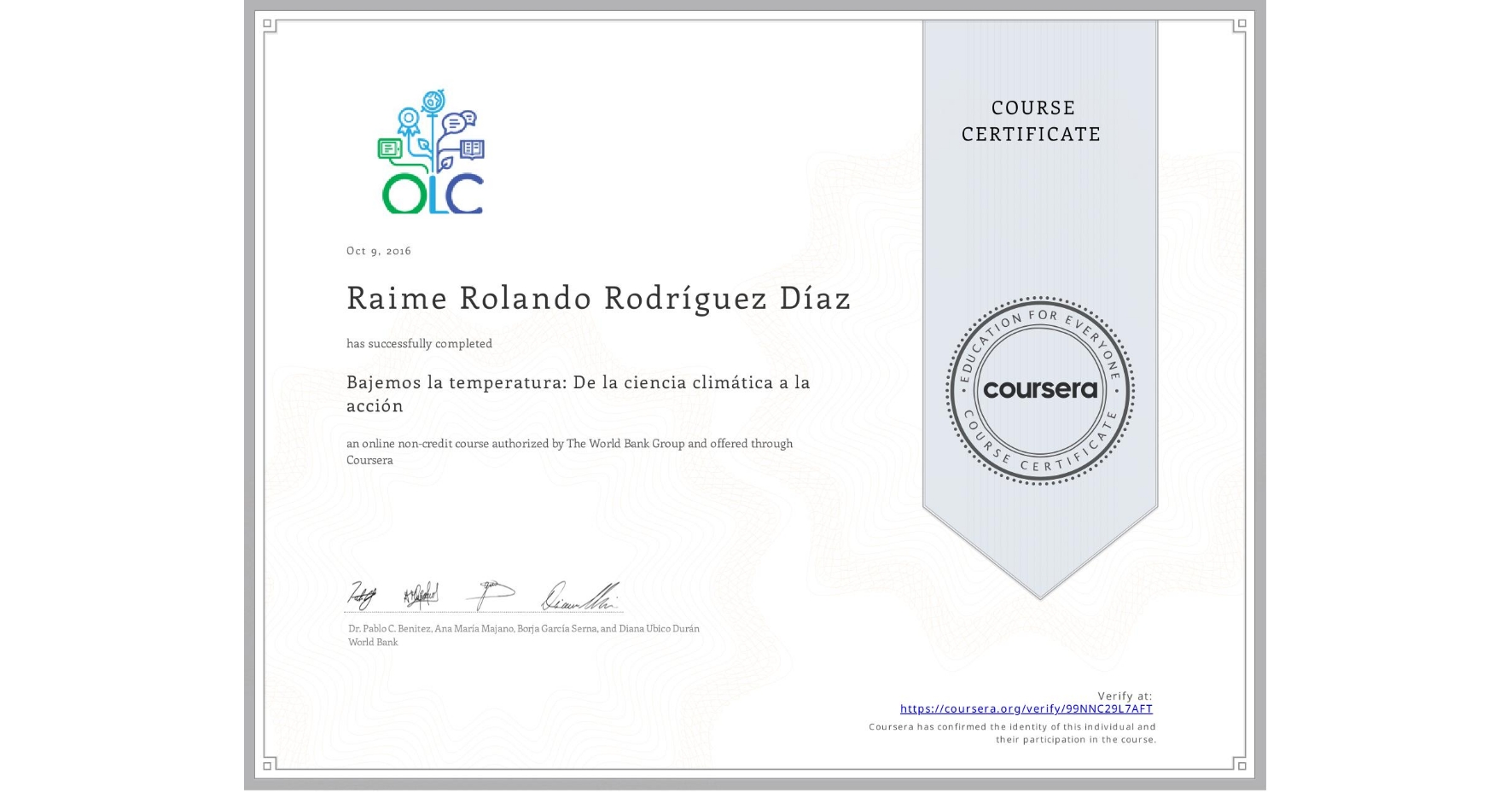 View certificate for Raime Rolando Rodríguez Díaz, Bajemos la temperatura: De la ciencia climática a la acción, an online non-credit course authorized by The World Bank Group and offered through Coursera