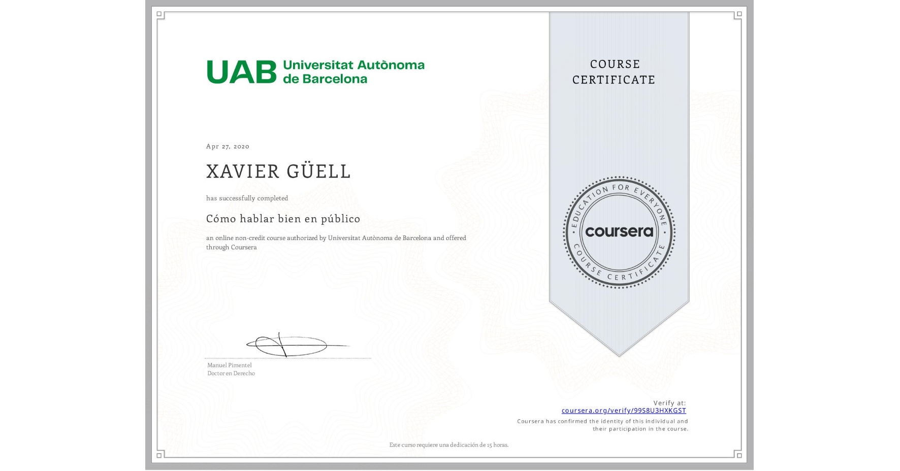 View certificate for XAVIER GÜELL, Cómo hablar bien en público, an online non-credit course authorized by Universitat Autònoma de Barcelona and offered through Coursera