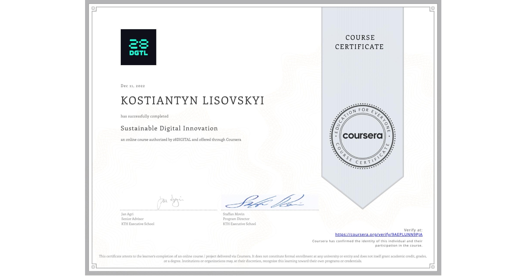 View certificate for KOSTIANTYN LISOVSKYI, Sustainable Digital Innovation, an online non-credit course authorized by 28DIGITAL and offered through Coursera