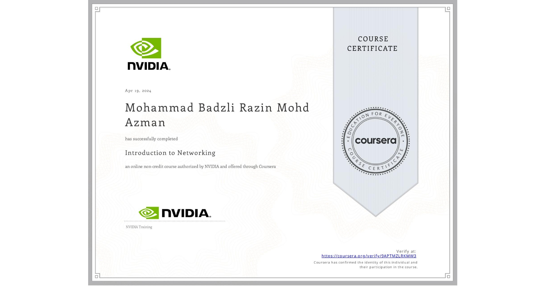 View certificate for Mohammad Badzli Razin  Mohd Azman, Introduction to Networking, an online non-credit course authorized by NVIDIA and offered through Coursera