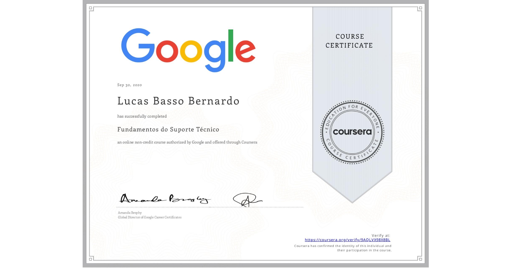 View certificate for Lucas Basso Bernardo, Fundamentos do Suporte Técnico, an online non-credit course authorized by Google and offered through Coursera
