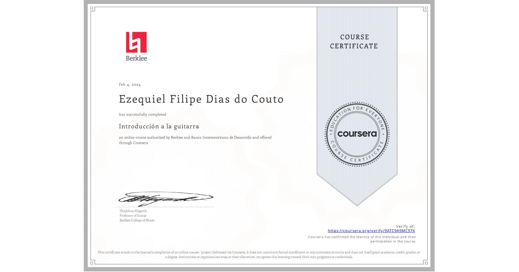 View certificate for Ezequiel Filipe Dias do Couto , Introducción a la guitarra, an online non-credit course authorized by Berklee & Banco Interamericano de Desarrollo and offered through Coursera