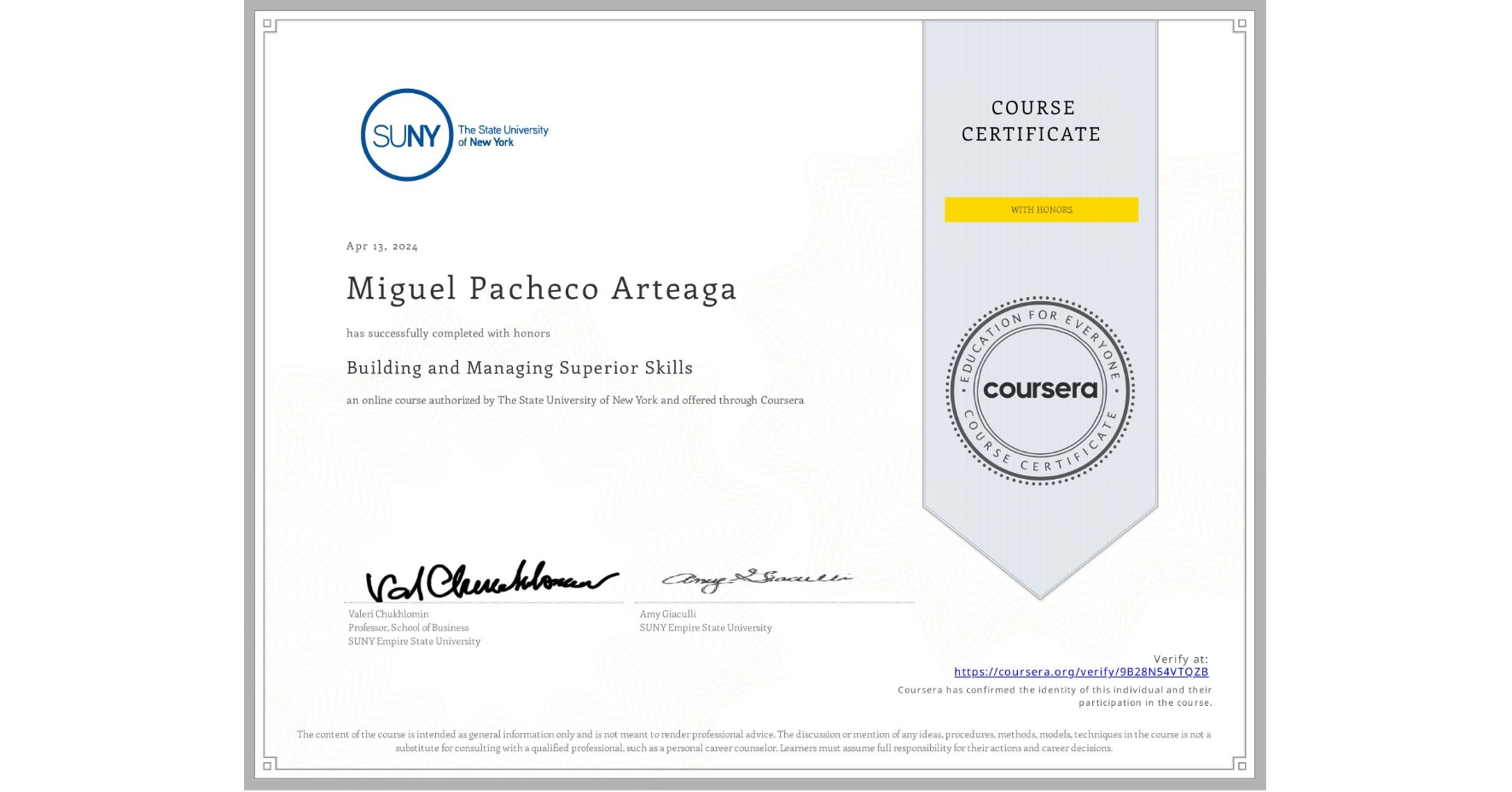 View certificate for Miguel Pacheco Arteaga, Building and Managing Superior Skills, an online non-credit course authorized by The State University of New York and offered through Coursera