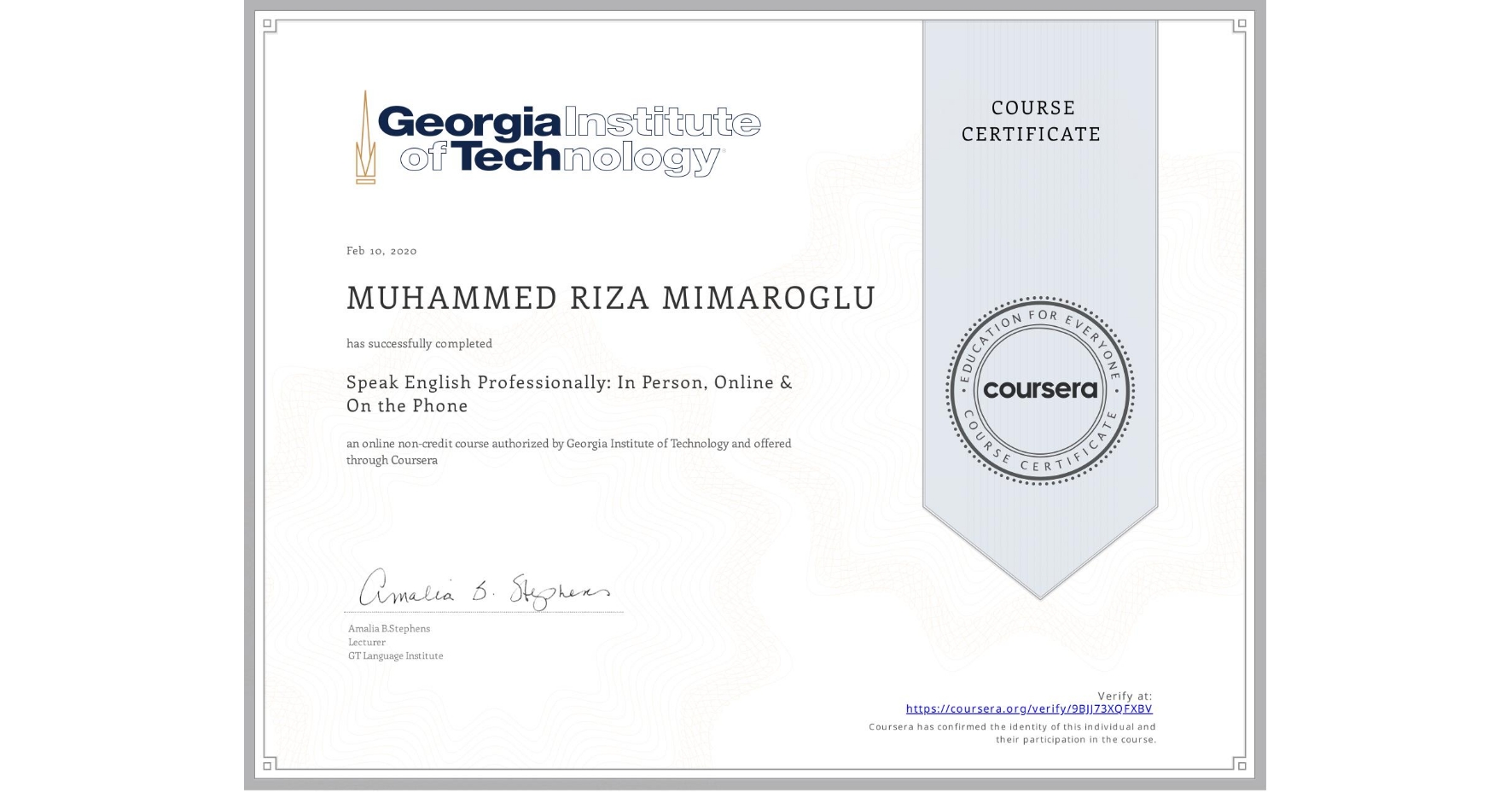 View certificate for MUHAMMED RIZA  MIMAROGLU, Speak English Professionally: In Person, Online & On the Phone, an online non-credit course authorized by Georgia Institute of Technology and offered through Coursera
