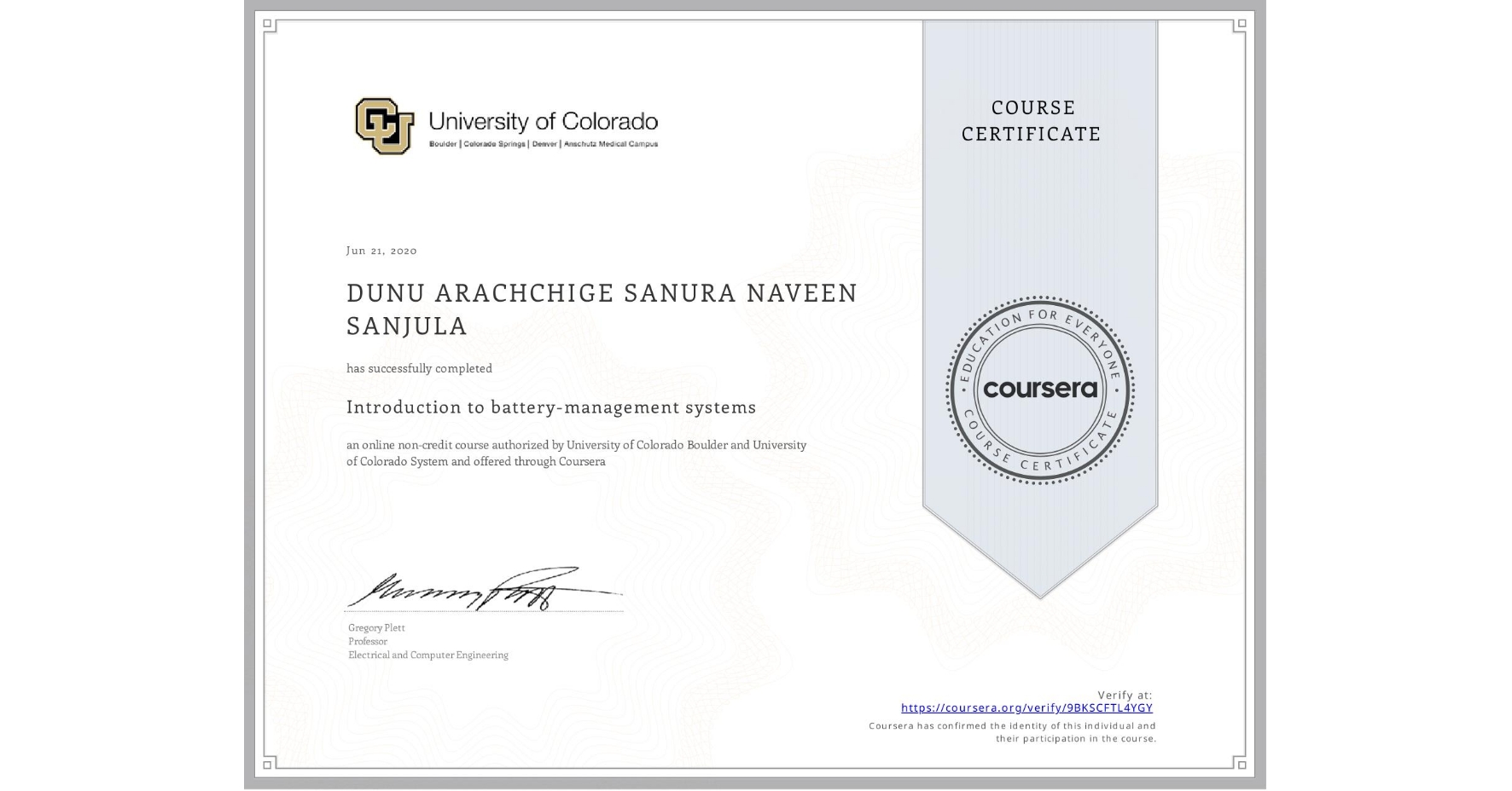 View certificate for  DUNU ARACHCHIGE SANURA NAVEEN SANJULA, Introduction to battery-management systems, an online non-credit course authorized by University of Colorado Boulder & University of Colorado System and offered through Coursera