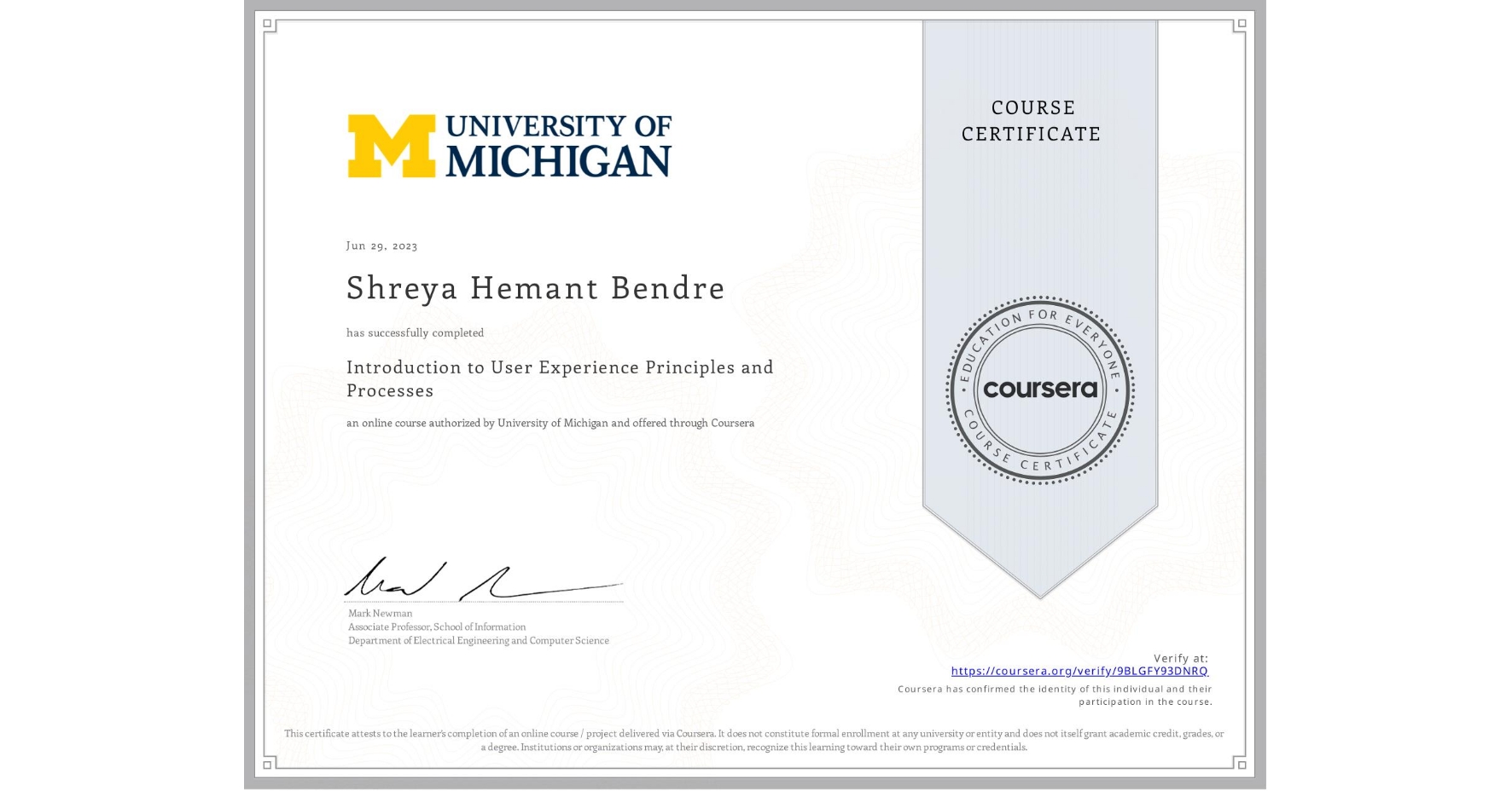 View certificate for Shreya Hemant Bendre, Introduction to User Experience Principles and Processes, an online non-credit course authorized by University of Michigan and offered through Coursera