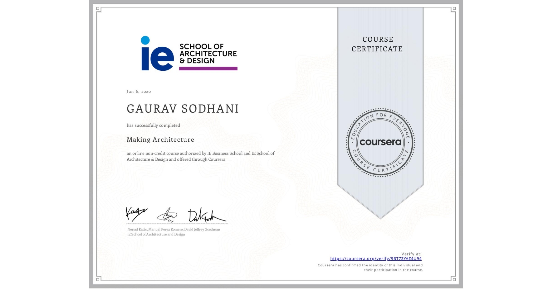 View certificate for GAURAV SODHANI, Making Architecture, an online non-credit course authorized by IE Business School & IE School of Architecture & Design and offered through Coursera