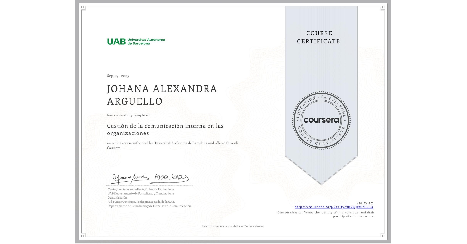 View certificate for JOHANA ALEXANDRA ARGUELLO, Gestión de la comunicación interna en las organizaciones, an online non-credit course authorized by Universitat Autònoma de Barcelona and offered through Coursera