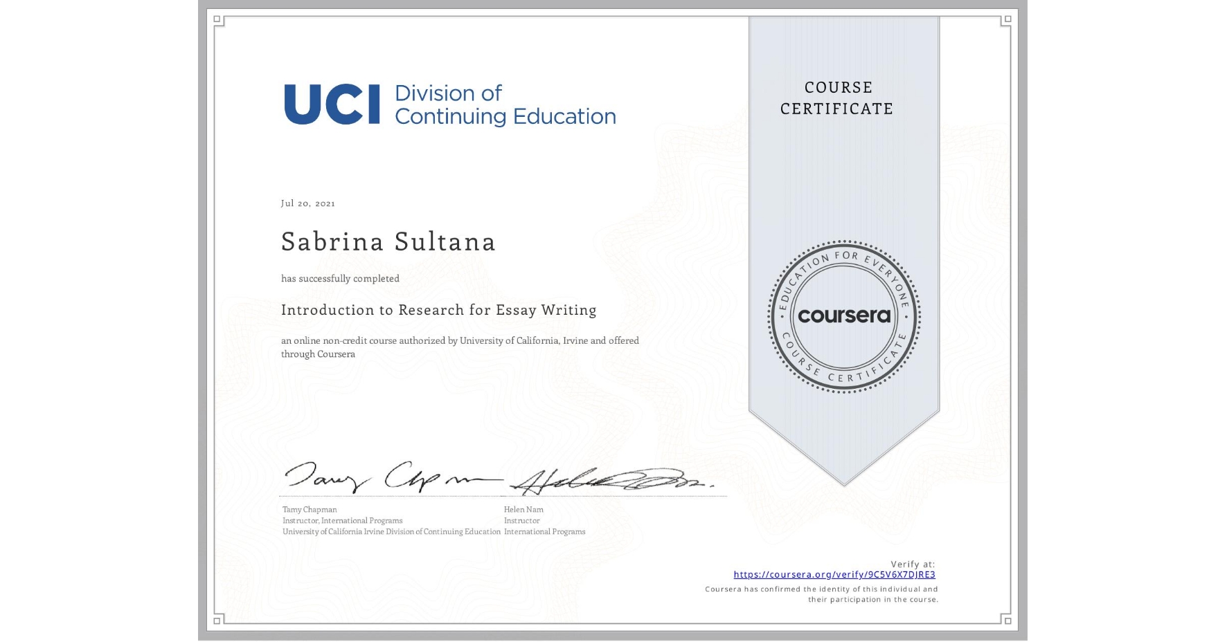 View certificate for Sabrina Sultana, Introduction to Research for Essay Writing, an online non-credit course authorized by University of California, Irvine and offered through Coursera