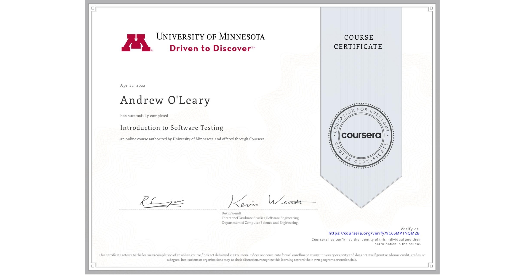 View certificate for Andrew O'Leary, Introduction to Software Testing, an online non-credit course authorized by University of Minnesota and offered through Coursera