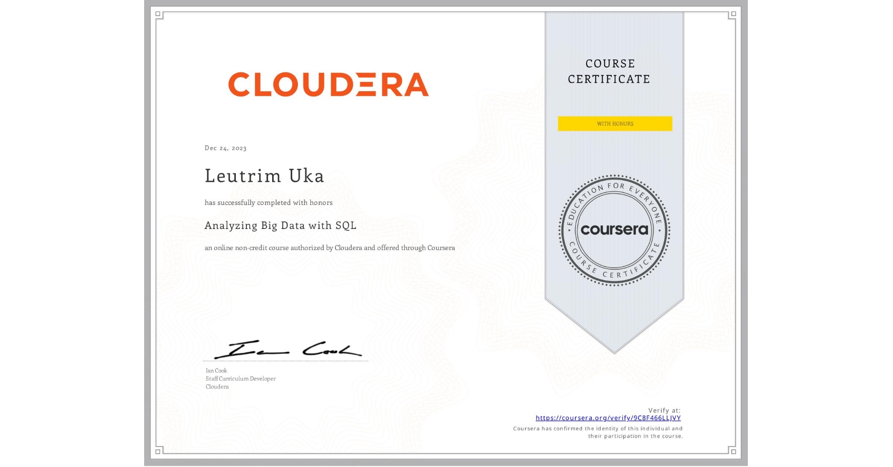 View certificate for Leutrim Uka, Analyzing Big Data with SQL, an online non-credit course authorized by Cloudera and offered through Coursera