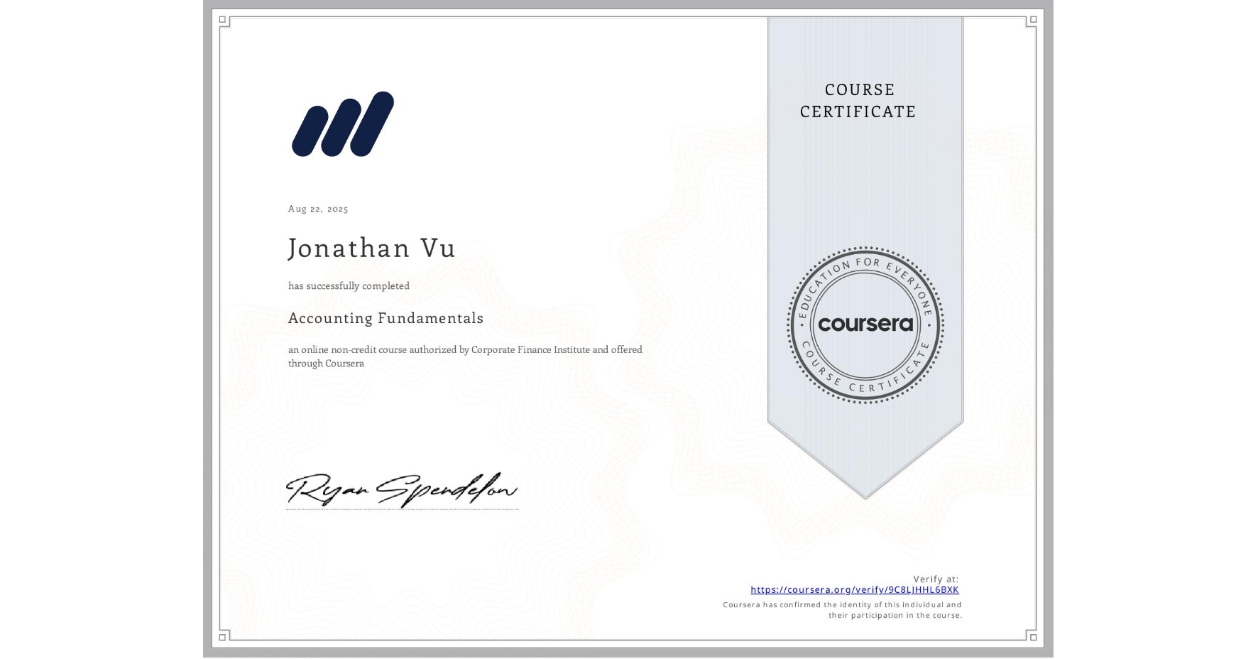 View certificate for Jonathan Vu, Accounting Fundamentals, an online non-credit course authorized by Corporate Finance Institute and offered through Coursera
