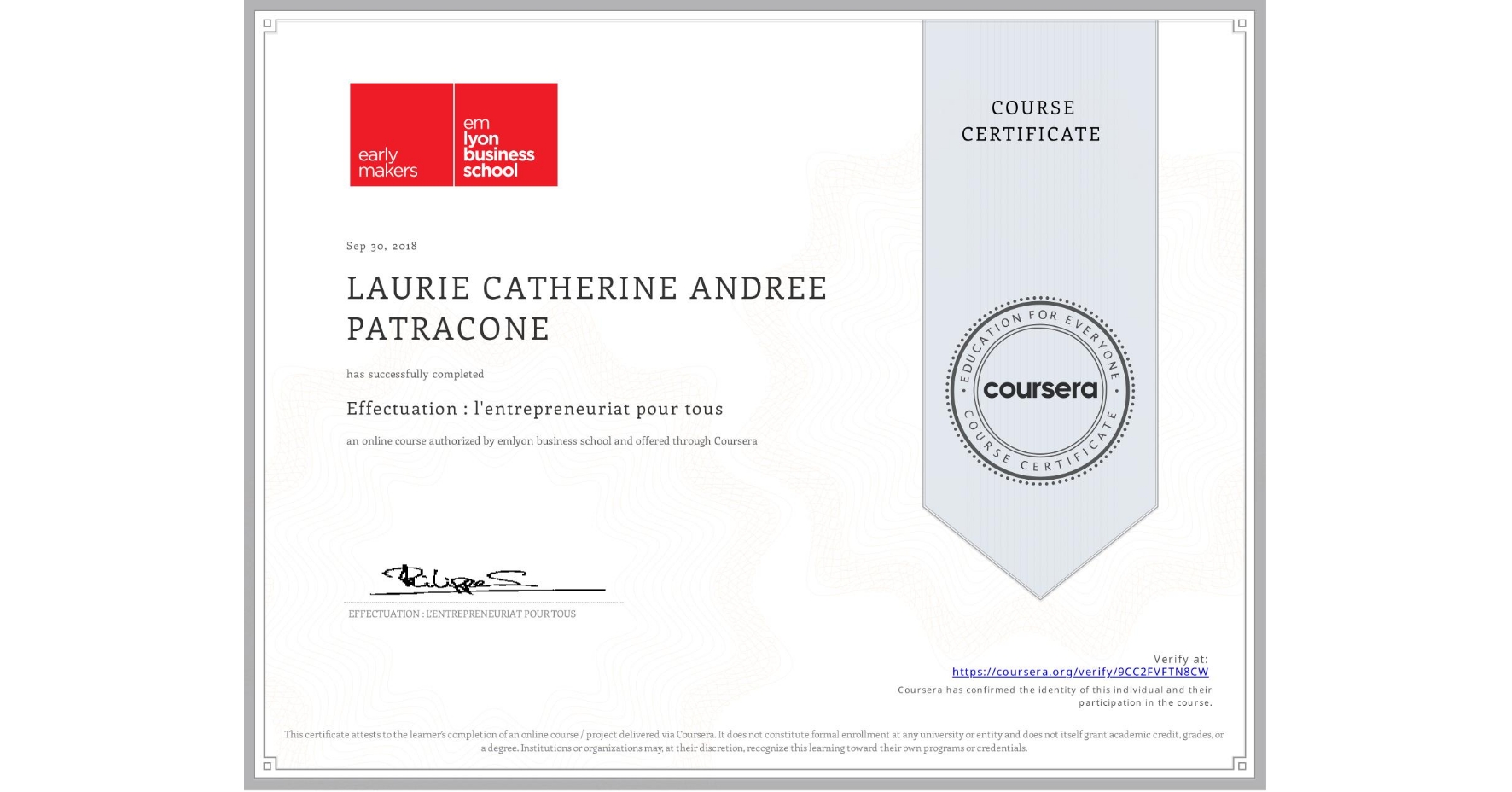 View certificate for LAURIE CATHERINE ANDREE PATRACONE, Effectuation : l'entrepreneuriat pour tous, an online non-credit course authorized by emlyon business school and offered through Coursera