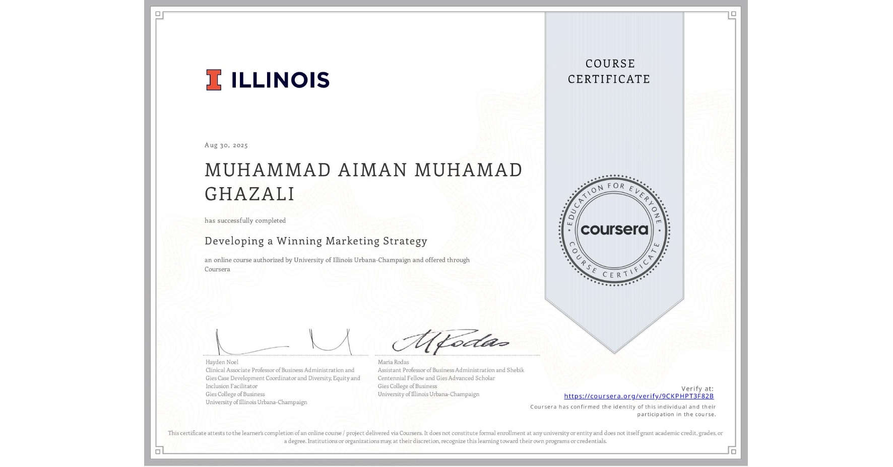 View certificate for MUHAMMAD AIMAN MUHAMAD GHAZALI, Developing a Winning Marketing Strategy, an online non-credit course authorized by University of Illinois Urbana-Champaign and offered through Coursera