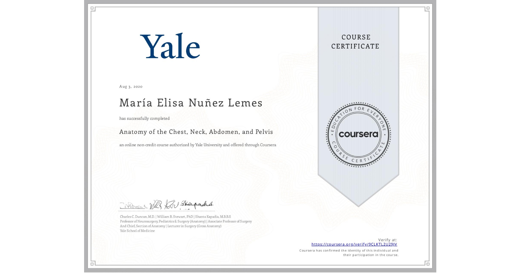 View certificate for María Elisa Nuñez Lemes, Anatomy of the Chest, Neck, Abdomen, and Pelvis, an online non-credit course authorized by Yale University and offered through Coursera