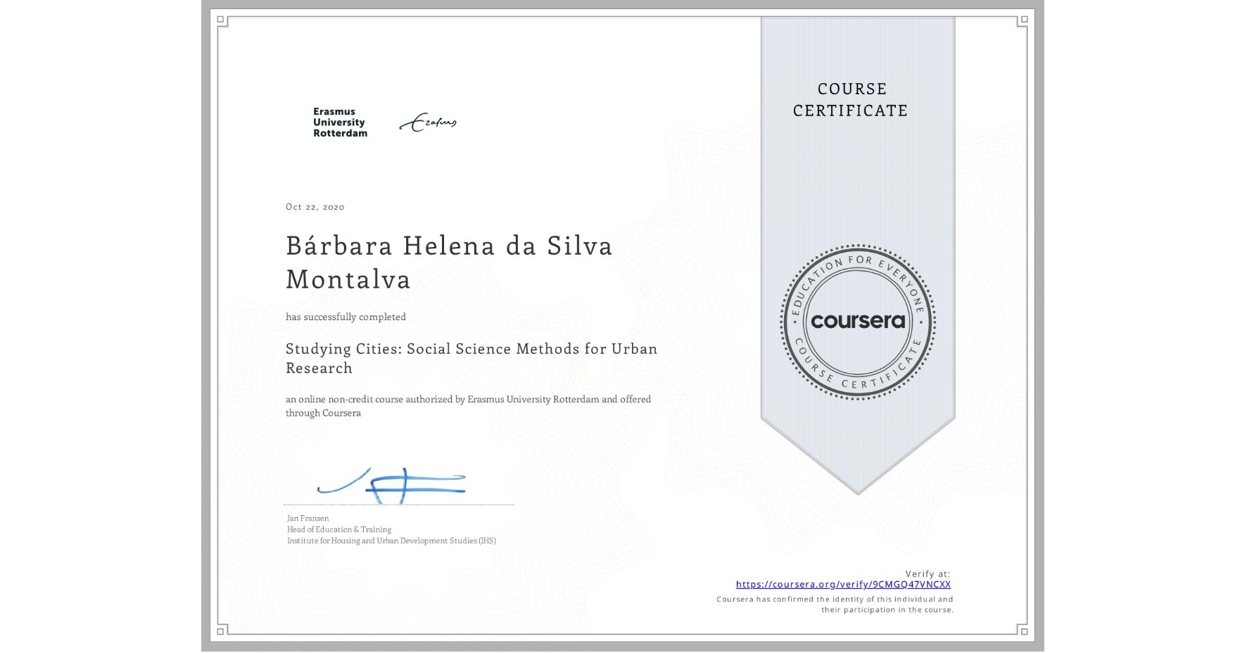View certificate for Bárbara Helena da Silva Montalva, Studying Cities: Social Science Methods for Urban Research, an online non-credit course authorized by Erasmus University Rotterdam and offered through Coursera