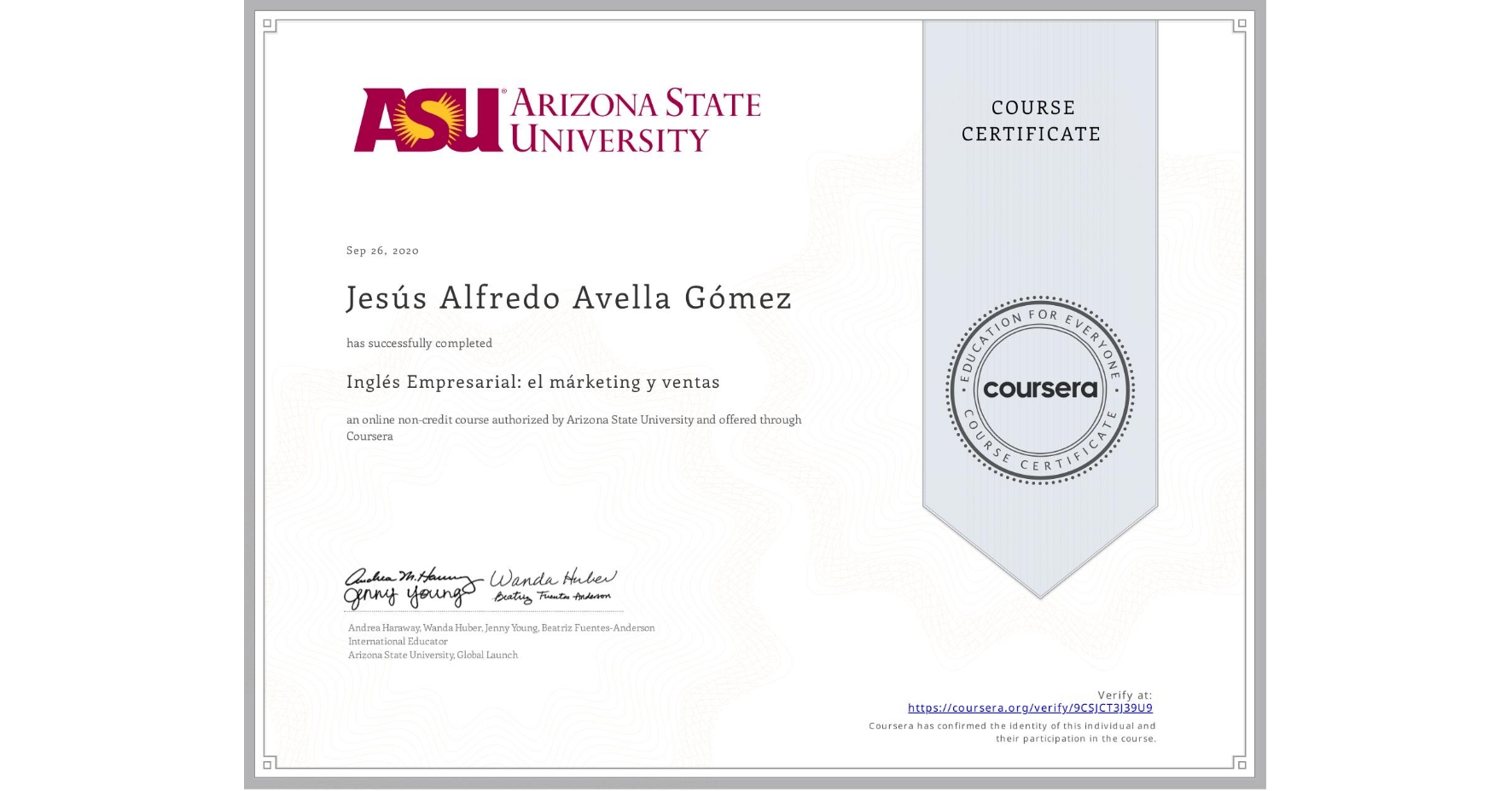 View certificate for Jesús Alfredo Avella Gómez, Inglés Empresarial: el márketing y ventas, an online non-credit course authorized by Arizona State University and offered through Coursera