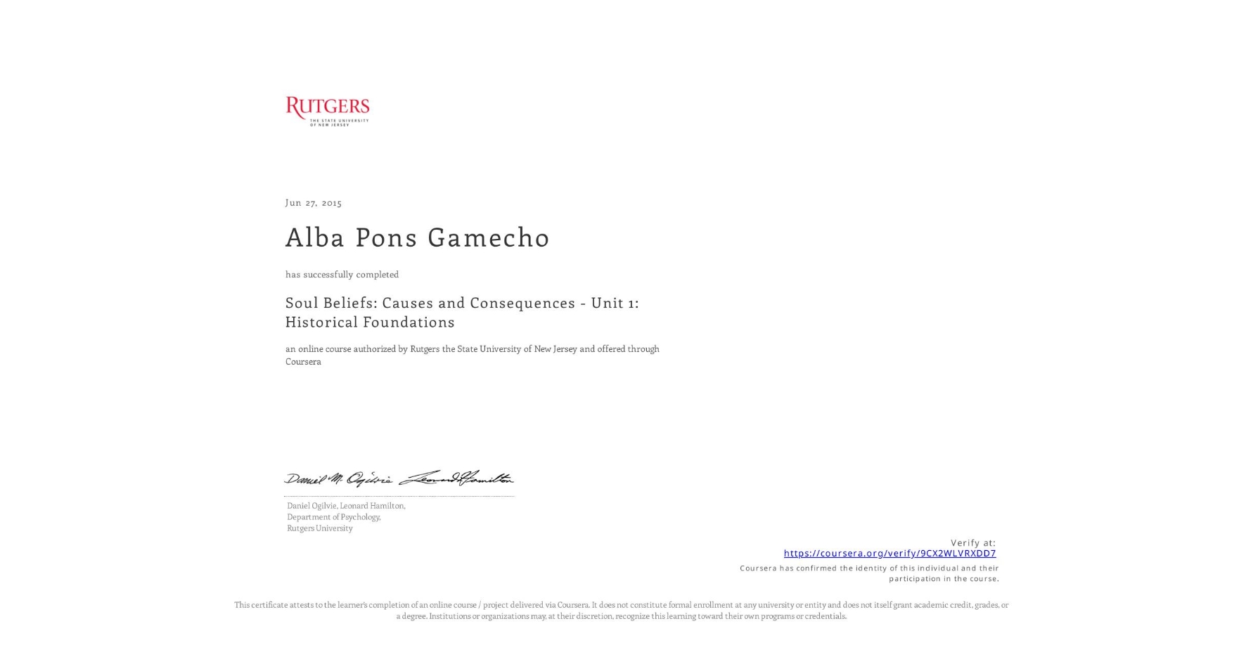 View certificate for Alba Pons Gamecho, Soul Beliefs: Causes and Consequences - Unit 1: Historical Foundations, an online non-credit course authorized by Rutgers the State University of New Jersey and offered through Coursera