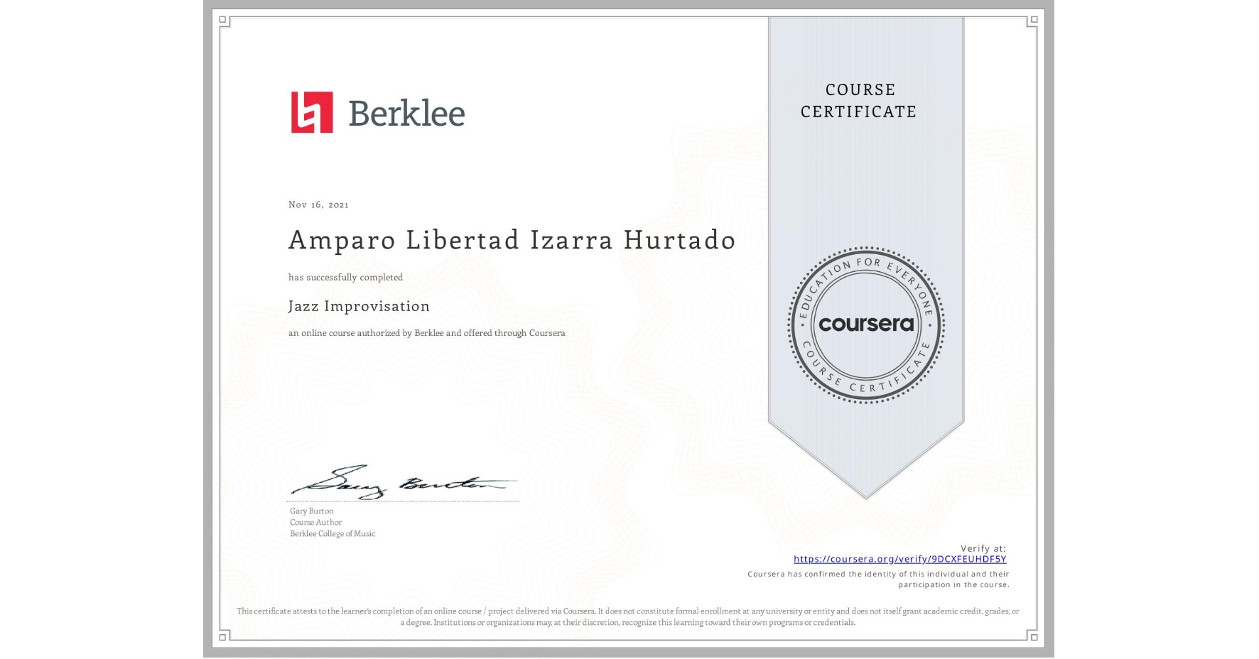 View certificate for Amparo Libertad Izarra Hurtado, Jazz Improvisation, an online non-credit course authorized by Berklee and offered through Coursera