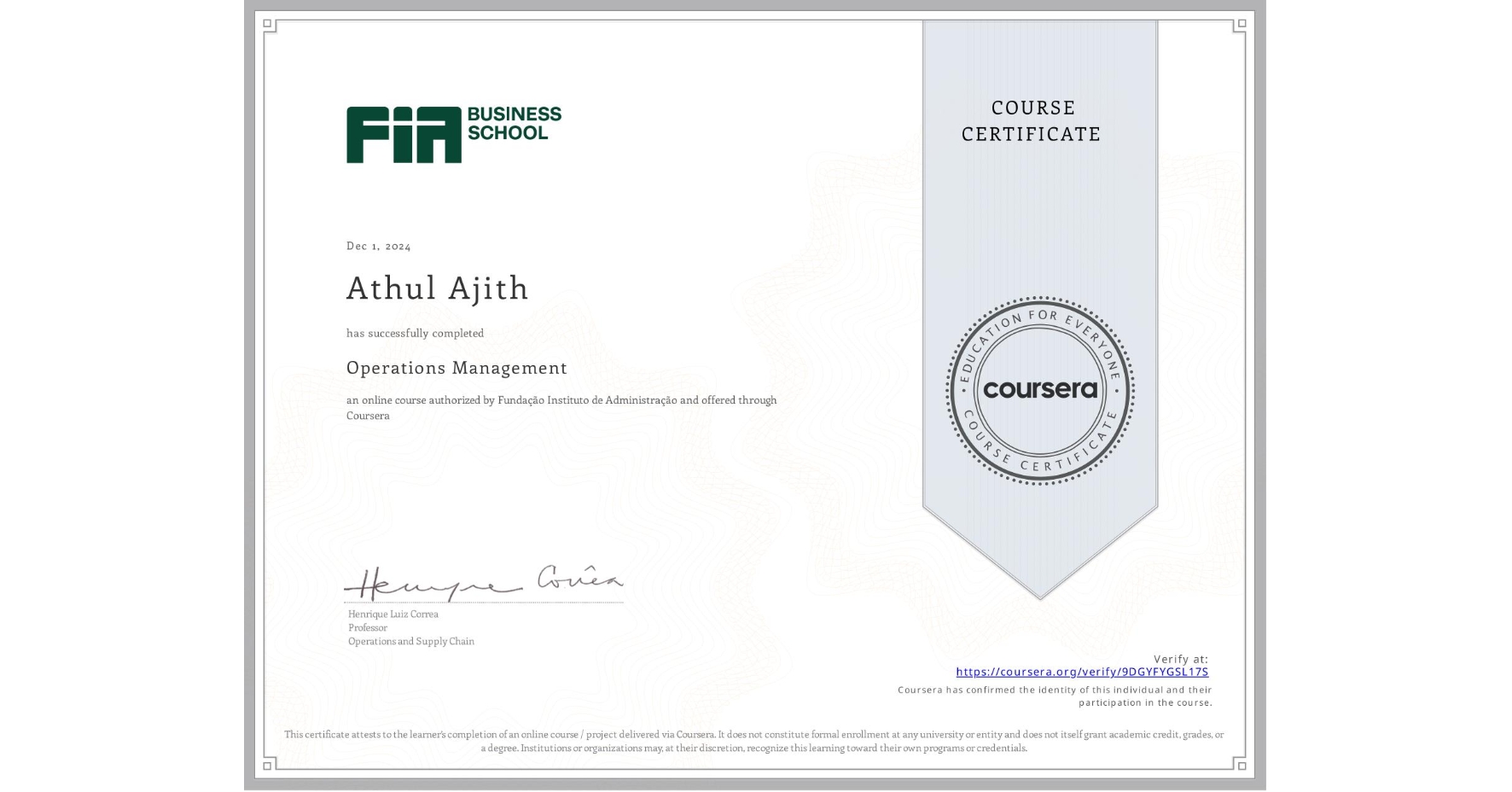 View certificate for Athul Ajith, Operations Management, an online non-credit course authorized by Fundação Instituto de Administração and offered through Coursera