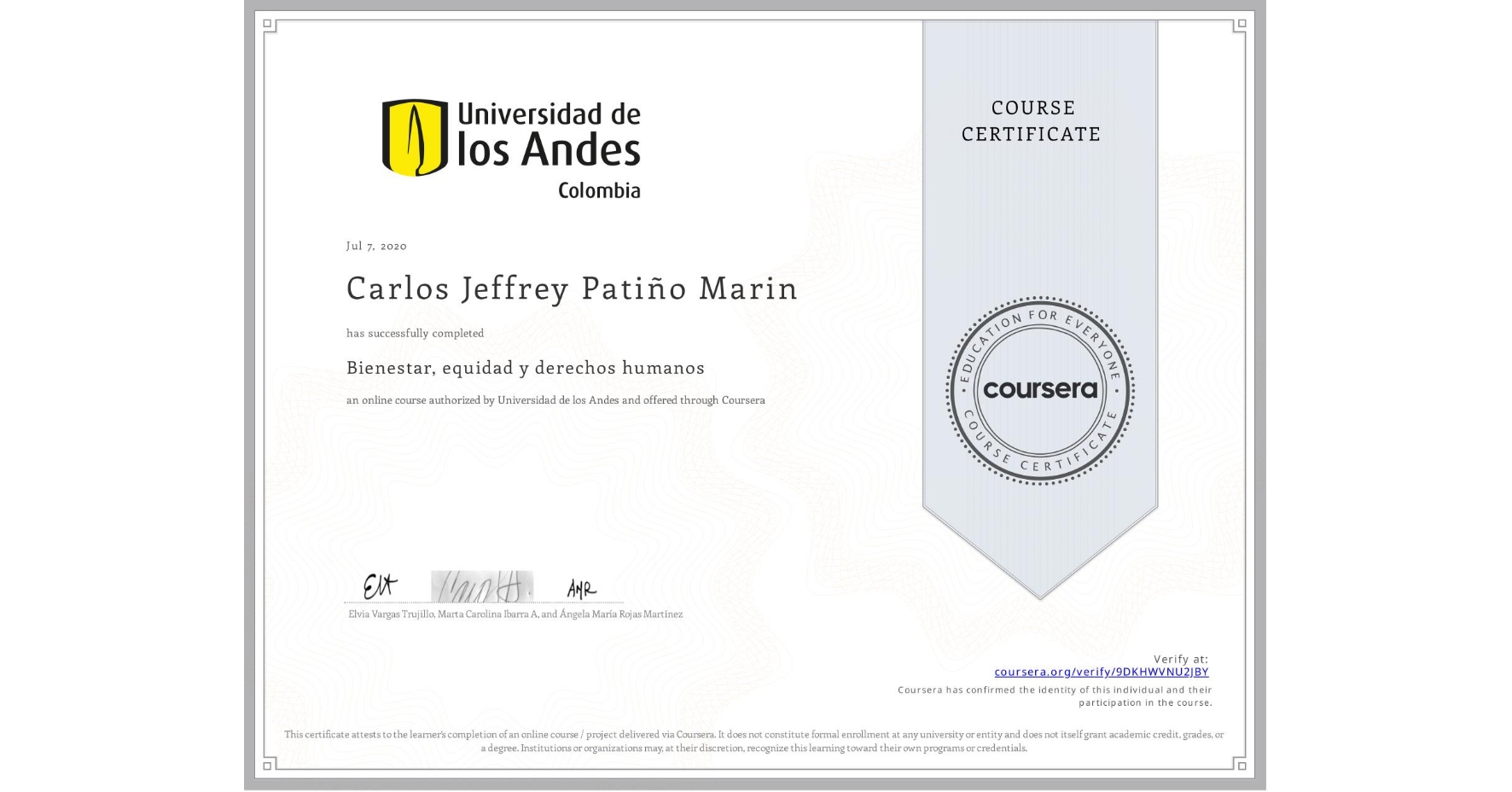 View certificate for Carlos Jeffrey Patiño Marin, Bienestar, equidad y derechos humanos, an online non-credit course authorized by Universidad de los Andes and offered through Coursera