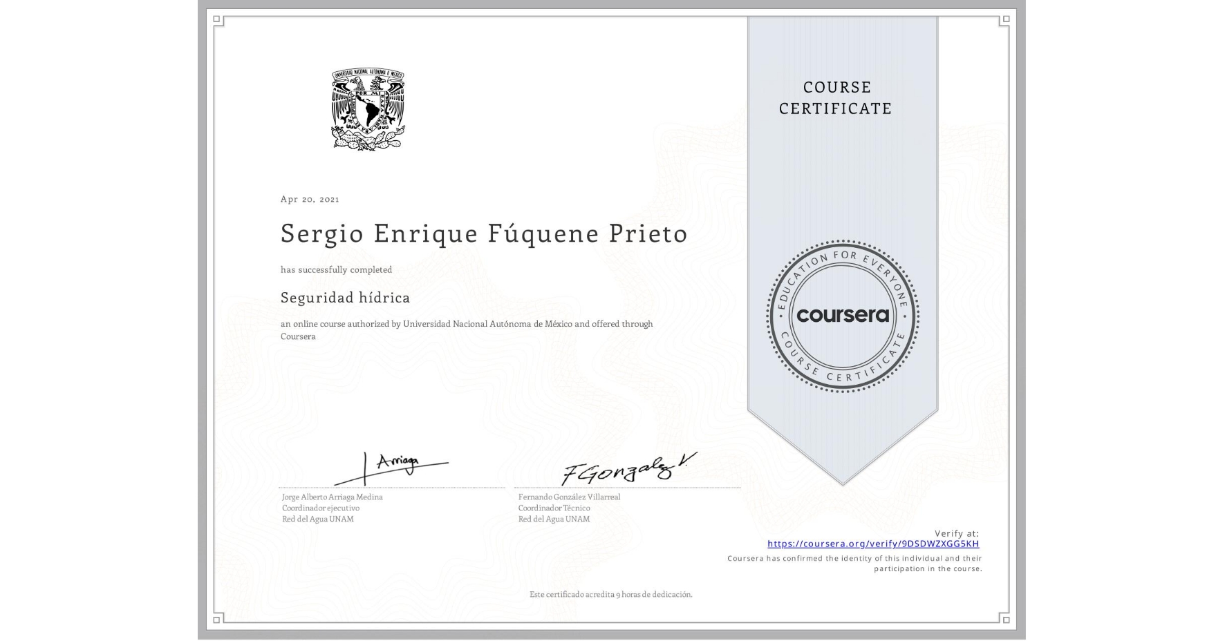 View certificate for Sergio Enrique Fúquene Prieto, Seguridad hídrica, an online non-credit course authorized by Universidad Nacional Autónoma de México and offered through Coursera