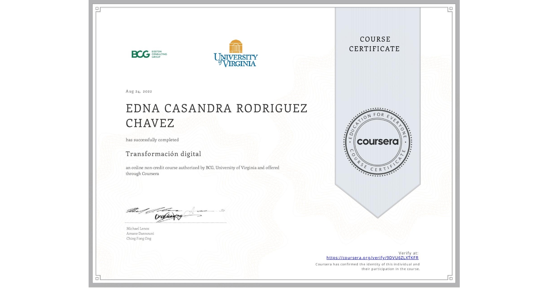 View certificate for EDNA CASANDRA RODRIGUEZ CHAVEZ, Transformación digital, an online non-credit course authorized by BCG & University of Virginia and offered through Coursera