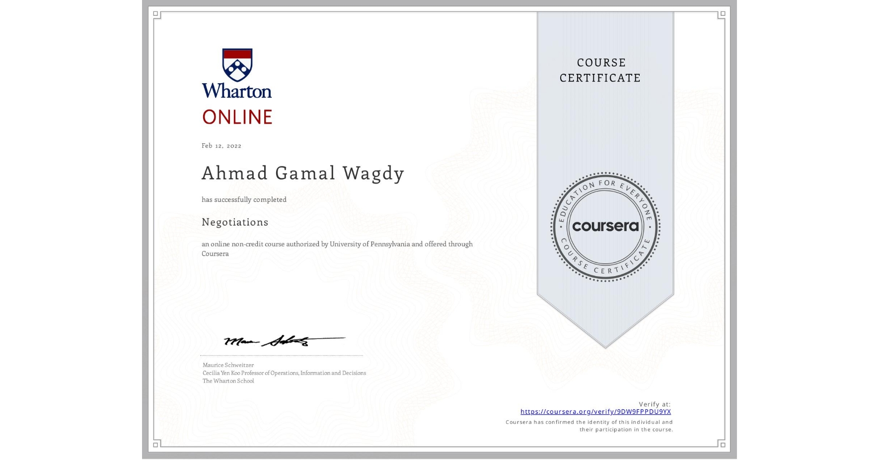 View certificate for Ahmad Gamal Wagdy, Negotiations, an online non-credit course authorized by University of Pennsylvania and offered through Coursera
