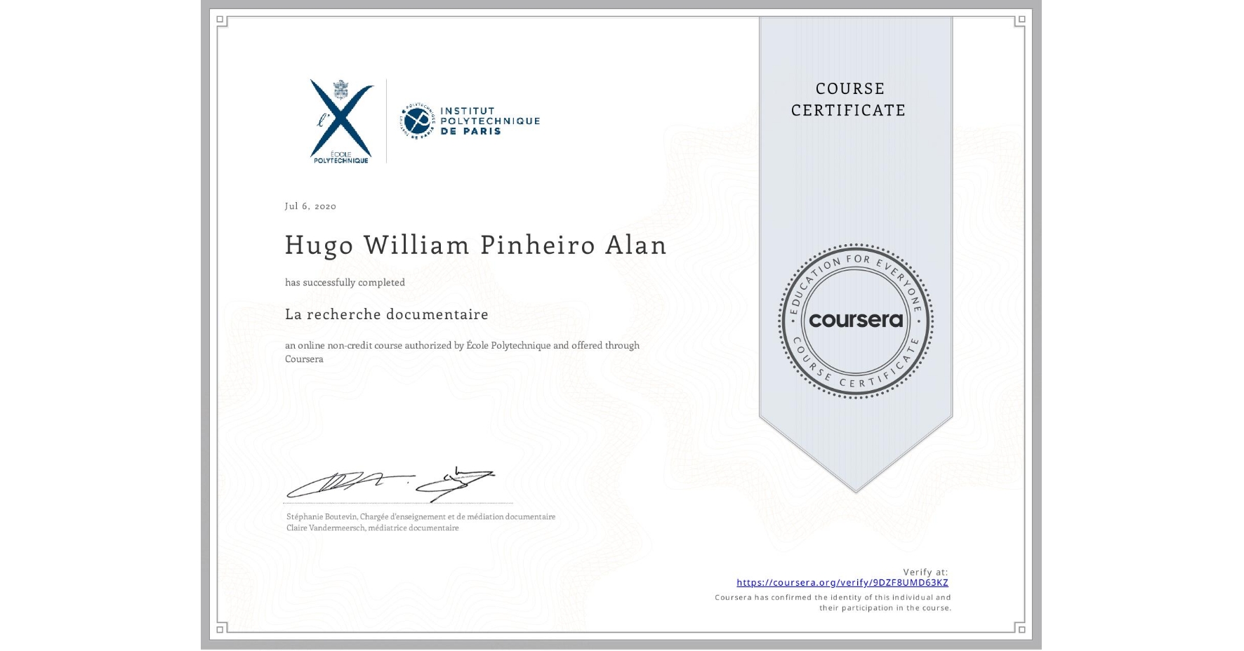 View certificate for Hugo William Pinheiro Alan, La recherche documentaire, an online non-credit course authorized by École Polytechnique and offered through Coursera