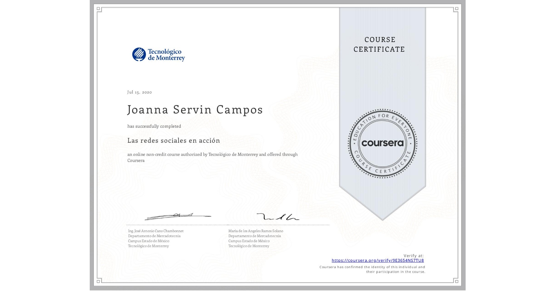 View certificate for Joanna Servin Campos, Las redes sociales en acción, an online non-credit course authorized by Tecnológico de Monterrey and offered through Coursera
