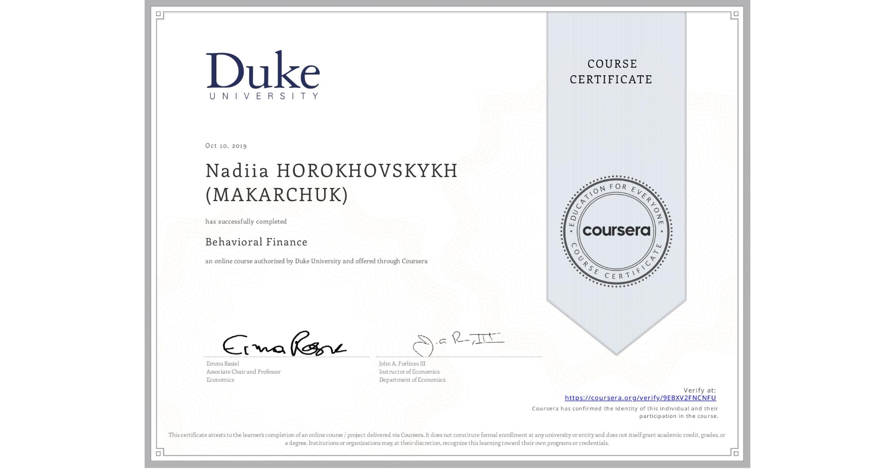 View certificate for Nadiia HOROKHOVSKYKH (MAKARCHUK), Behavioral Finance, an online non-credit course authorized by Duke University and offered through Coursera