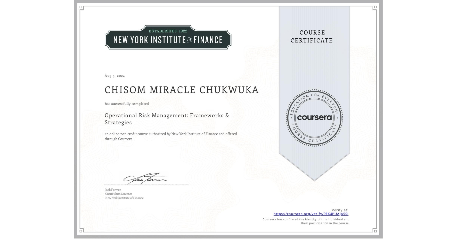 View certificate for CHISOM MIRACLE CHUKWUKA, Operational Risk Management: Frameworks & Strategies, an online non-credit course authorized by New York Institute of Finance and offered through Coursera