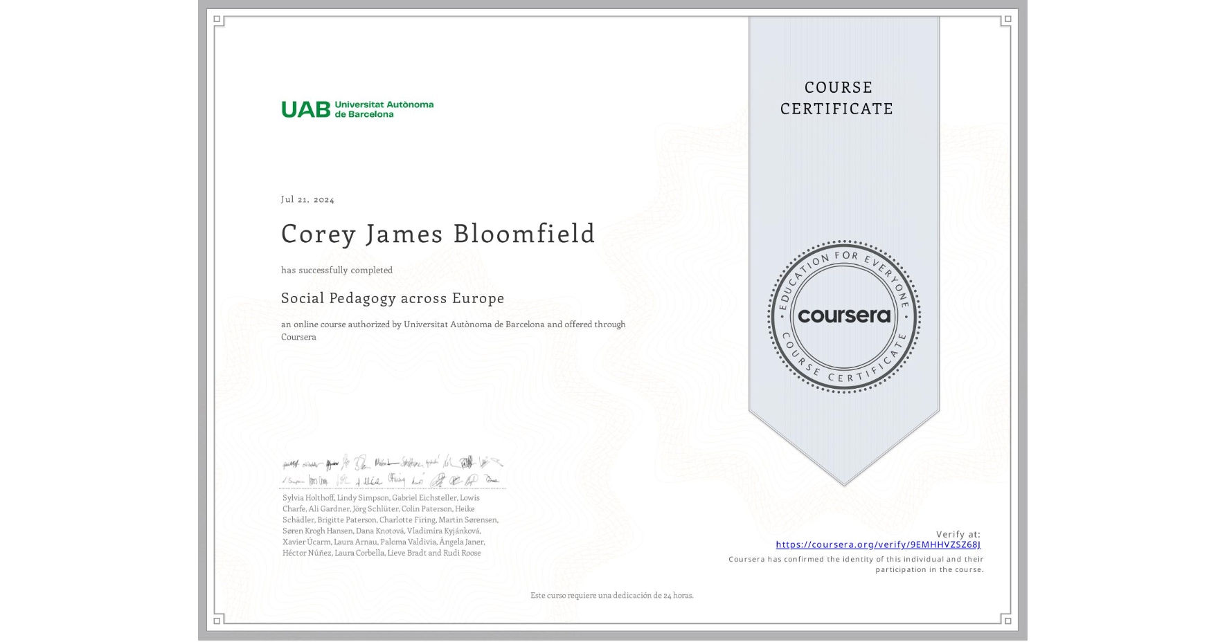 View certificate for Corey James Bloomfield , Social Pedagogy across Europe , an online non-credit course authorized by Universitat Autònoma de Barcelona and offered through Coursera