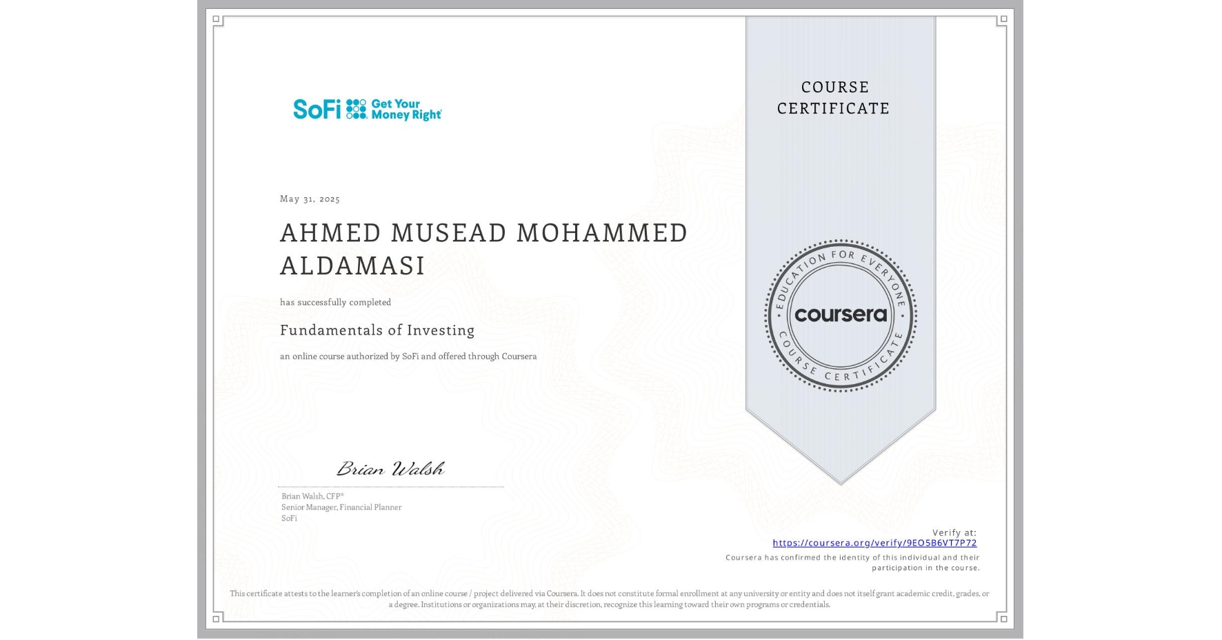View certificate for AHMED MUSEAD MOHAMMED ALDAMASI, Fundamentals of Investing, an online non-credit course authorized by SoFi and offered through Coursera