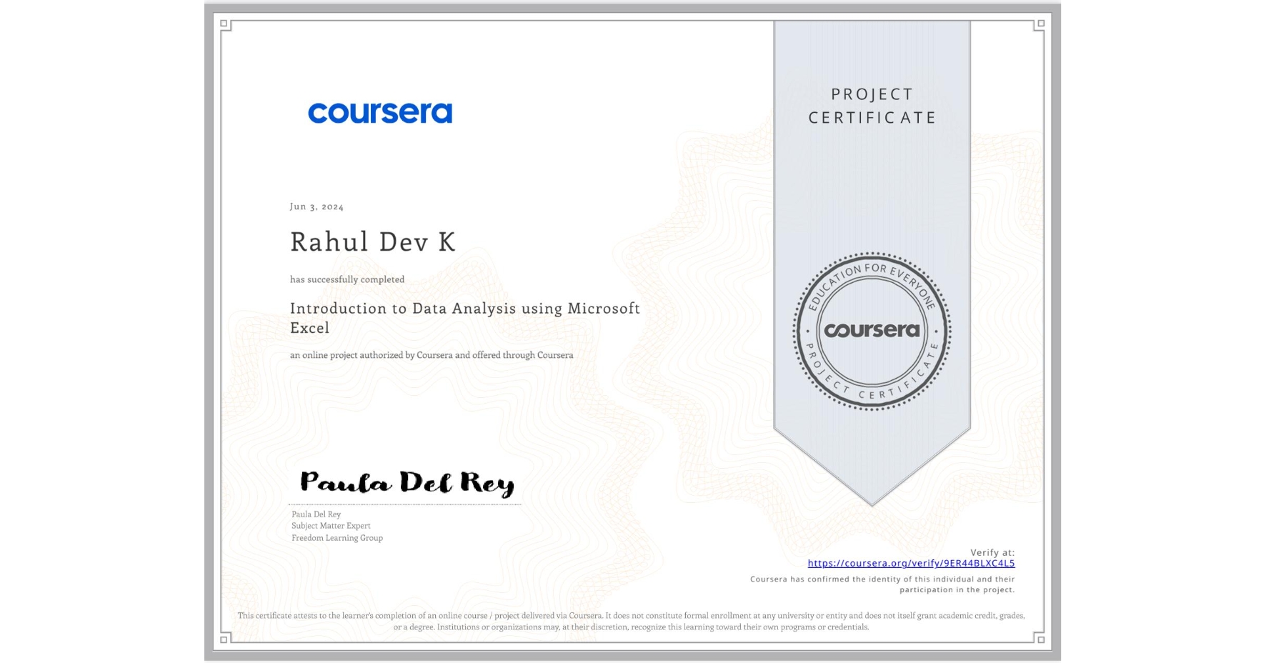 View certificate for Rahul Dev K, Introduction to Data Analysis using Microsoft Excel, an online non-credit course authorized by Coursera and offered through Coursera