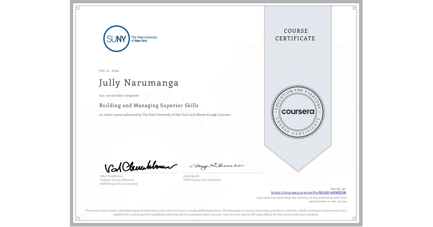 View certificate for Jully Narumanga, Building and Managing Superior Skills, an online non-credit course authorized by The State University of New York and offered through Coursera