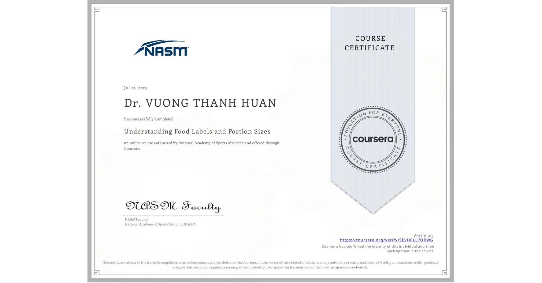 View certificate for Dr. VUONG THANH HUAN , Understanding Food Labels and Portion Sizes, an online non-credit course authorized by National Academy of Sports Medicine and offered through Coursera
