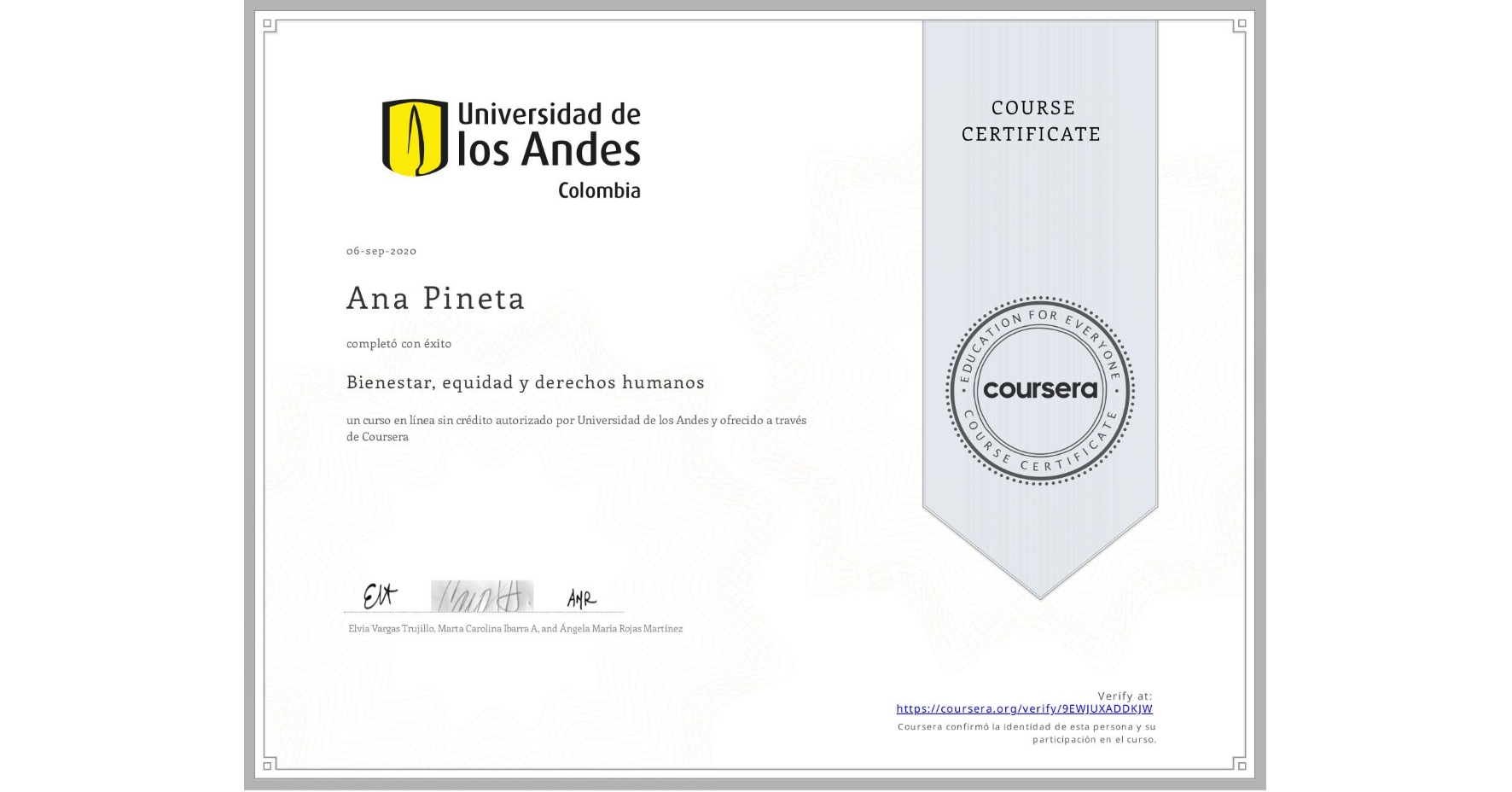 View certificate for Ana Pineta, Bienestar, equidad y derechos humanos, an online non-credit course authorized by Universidad de los Andes and offered through Coursera