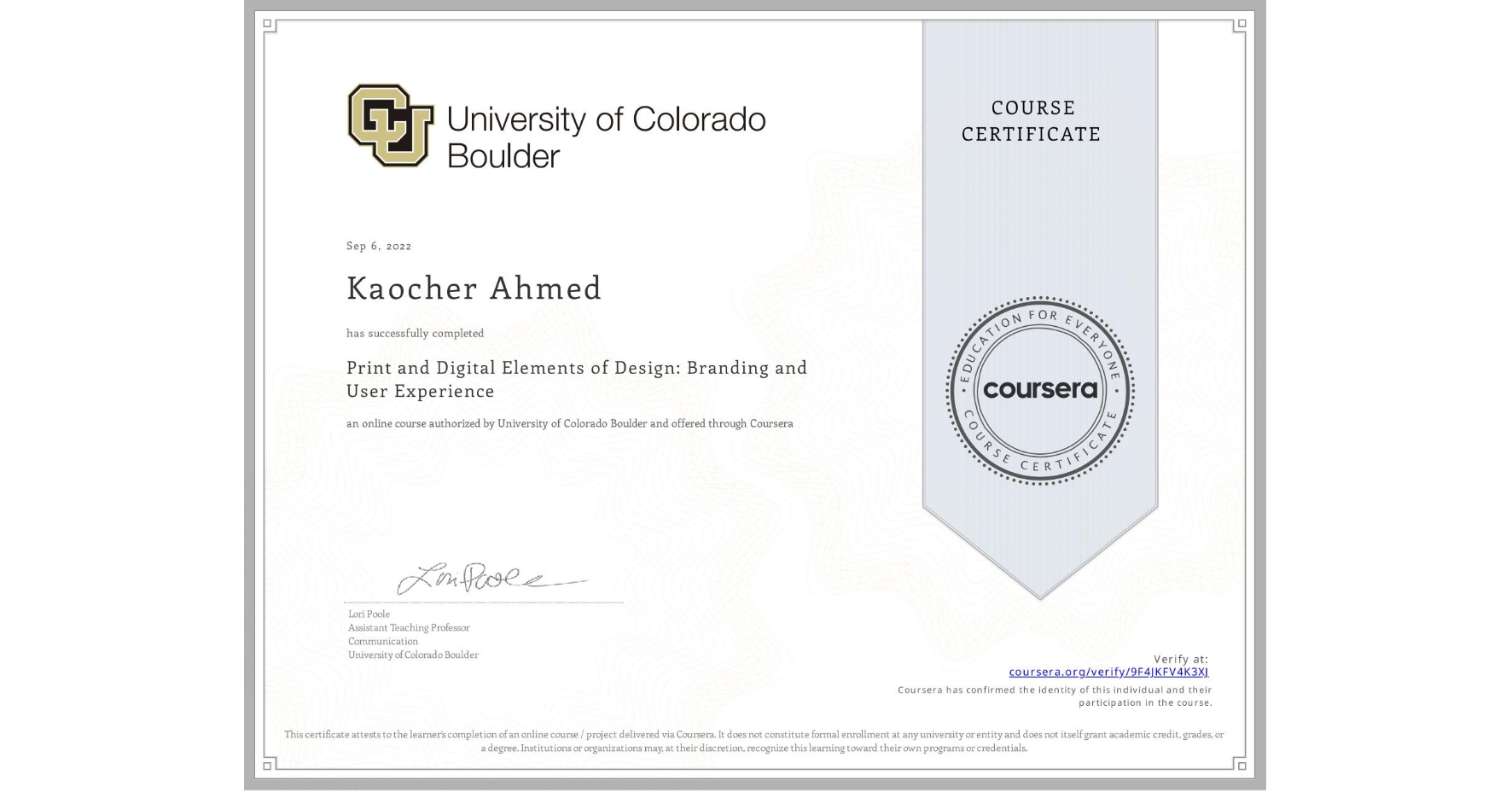 View certificate for Kaocher Ahmed, Print and Digital Elements of Design: Branding and User Experience, an online non-credit course authorized by University of Colorado Boulder and offered through Coursera