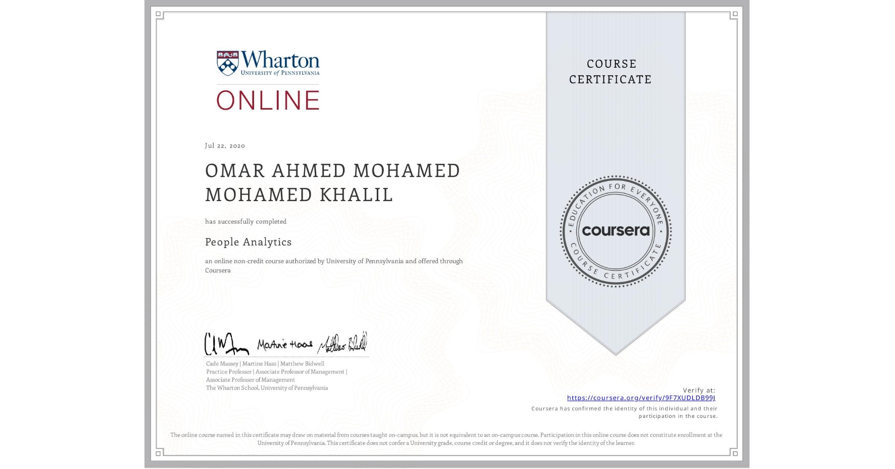 View certificate for OMAR AHMED MOHAMED MOHAMED KHALIL , People Analytics, an online non-credit course authorized by University of Pennsylvania and offered through Coursera