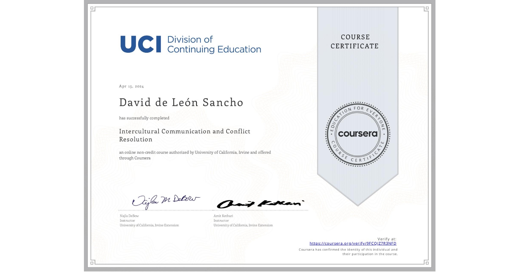 View certificate for David de León Sancho, Intercultural Communication and Conflict Resolution, an online non-credit course authorized by University of California, Irvine and offered through Coursera