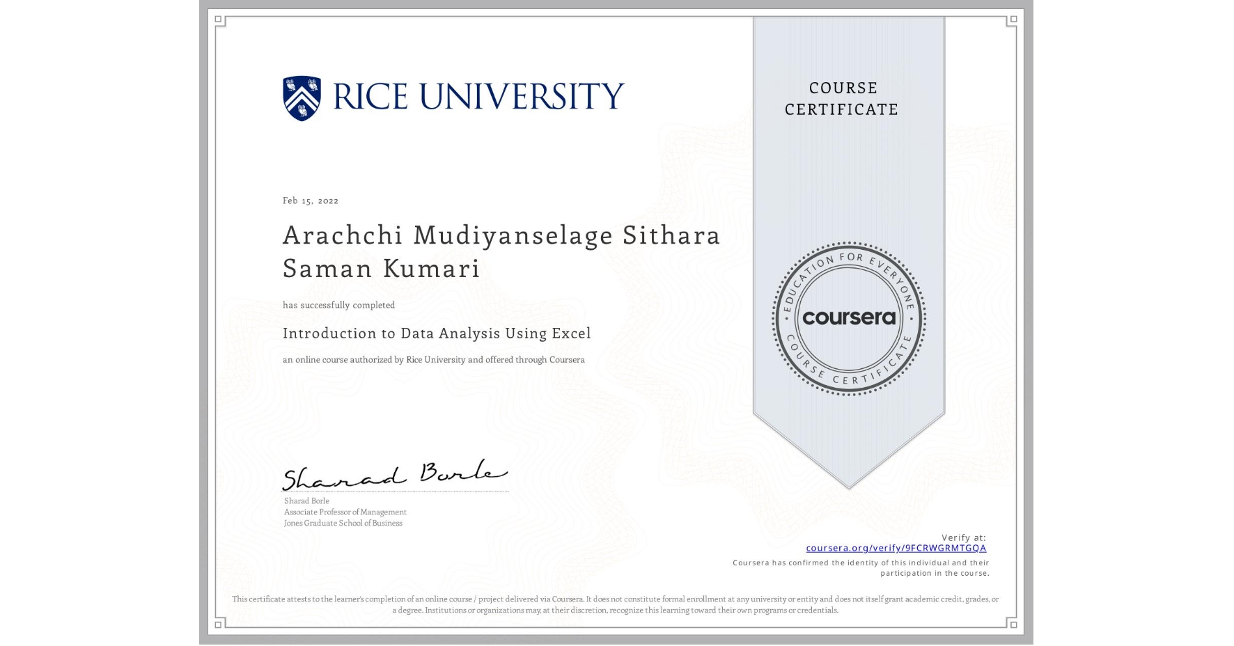 View certificate for Arachchi Mudiyanselage Sithara Saman Kumari, Introduction to Data Analysis Using Excel, an online non-credit course authorized by Rice University and offered through Coursera