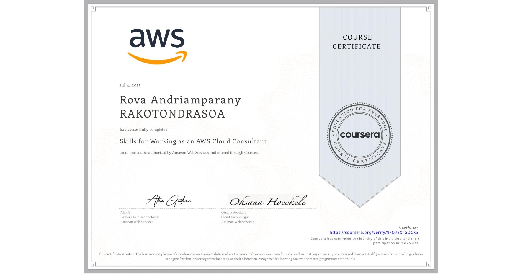View certificate for Rova Andriamparany RAKOTONDRASOA, Skills for Working as an AWS Cloud Consultant, an online non-credit course authorized by Amazon Web Services and offered through Coursera