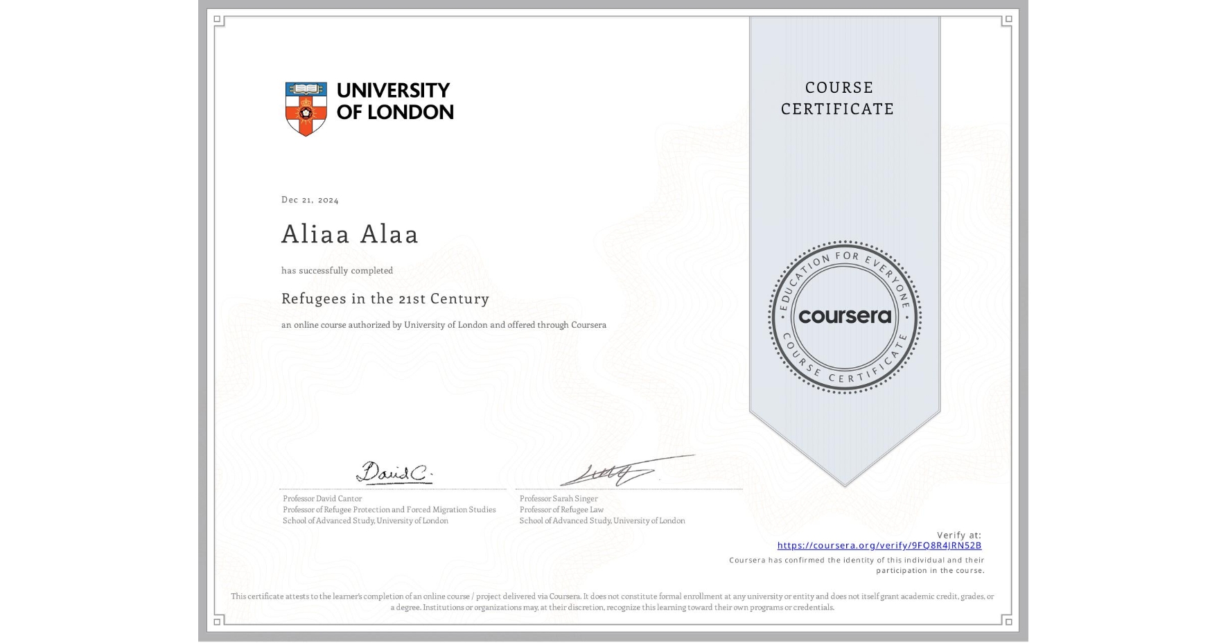 View certificate for Aliaa Alaa, Refugees in the 21st Century, an online non-credit course authorized by University of London and offered through Coursera