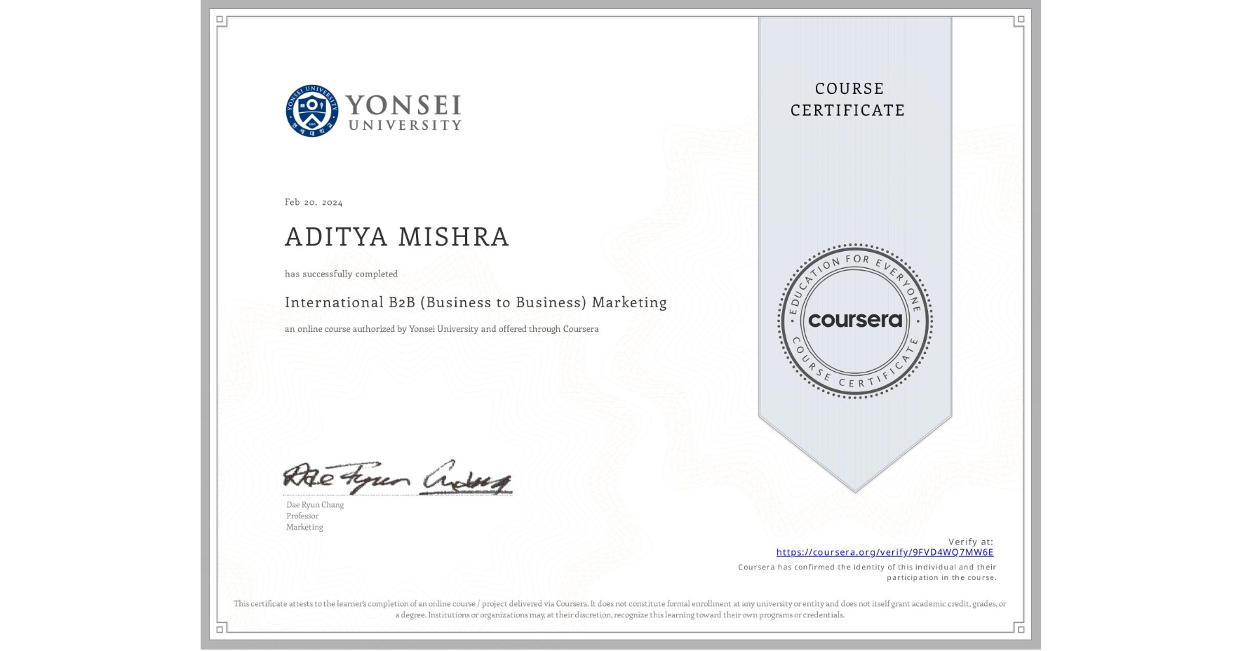 View certificate for ADITYA MISHRA, International B2B (Business to Business) Marketing, an online non-credit course authorized by Yonsei University and offered through Coursera