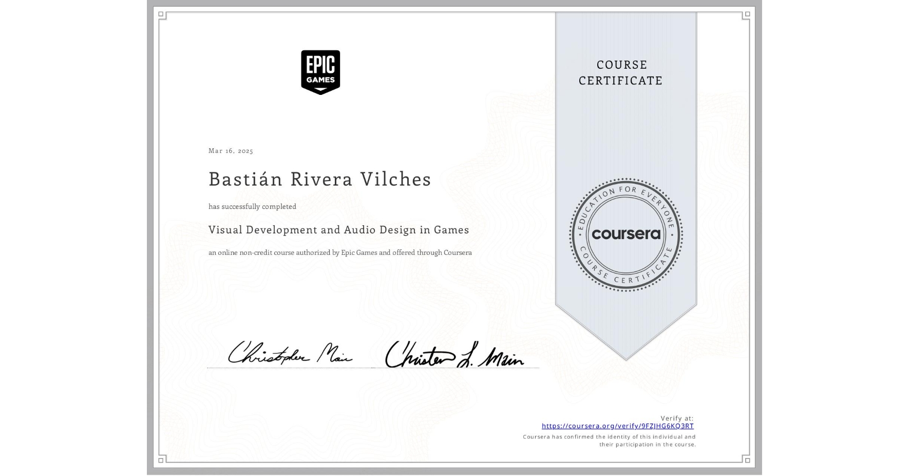 View certificate for Bastián Rivera Vilches, Visual Development and Audio Design in Games, an online non-credit course authorized by Epic Games  and offered through Coursera