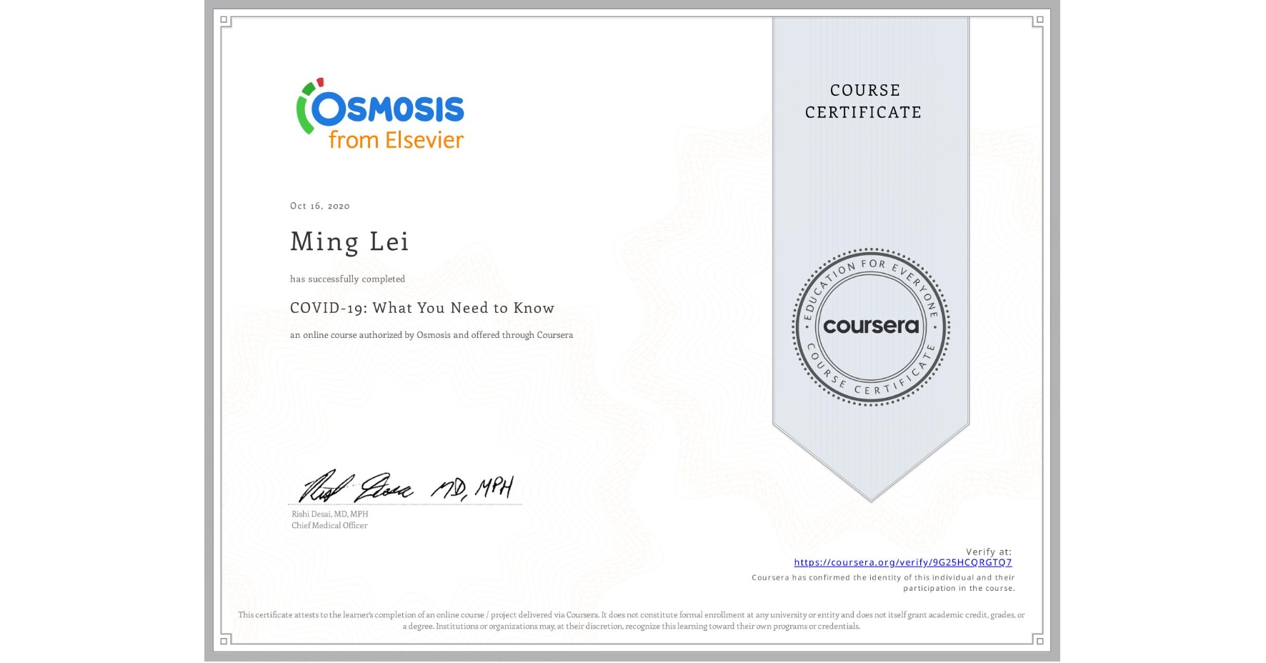 View certificate for Ming Lei, COVID-19: What You Need to Know, an online non-credit course authorized by Osmosis and offered through Coursera