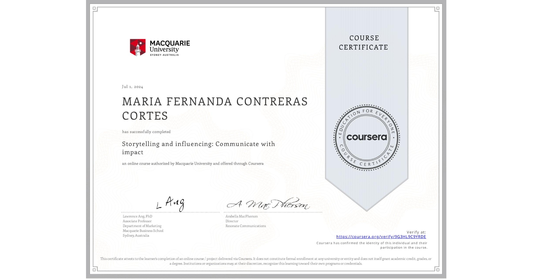 View certificate for MARIA FERNANDA CONTRERAS CORTES, Storytelling and influencing: Communicate with impact, an online non-credit course authorized by Macquarie University and offered through Coursera